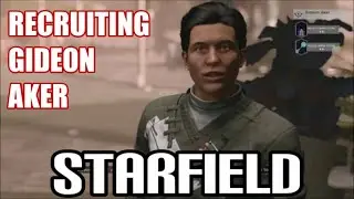 Starfield - Recruiting Gideon Aker & Learning His Backstory