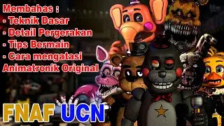 Yuk!!! Mari kita pelajari cara mengatasi 50 Animatronik - Tutorial FNAF UCN