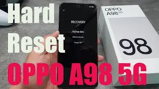 How To Hard Reset OPPO A98