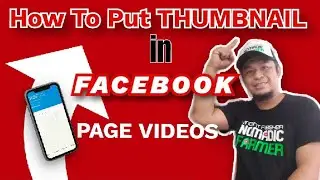 How to Add Thumbnail on Facebook Videos| Paano Maglagay ng Thumbnail sa Facebook Video