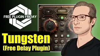 This Delay Plugin Is WILD (Free Plugin Friday - Tungsten by Green Oak Software)