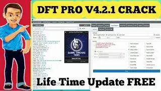 DFT Pr V4.2.1 GCT Tool Life Time FREE Update | New Security Full Working Qualcomm MTK Kirrin SPD