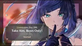 Genshin Impact: Bows Only Account | Day 288