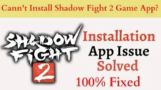 Cant install Shadow Fight 2 Game app Error on Google Playstore in Android & IOS | Problem fixed