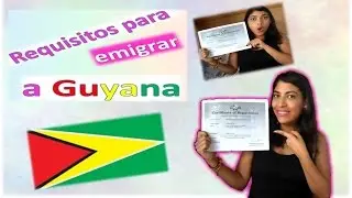 Requisitos para emigrar a Guyana+ Mi estatus legal+ Costo de alquiler en Guyana