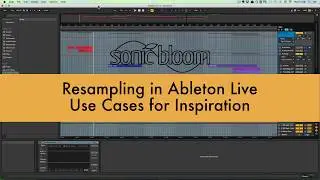 Resampling in Ableton Live - Use Cases for Inspiration