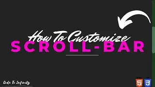 HOW TO CUSTOMIZE SCROLL BAR | CUSTOMIZED SCROLLBAR FOR WEBSITES | CODE TO INFINITY