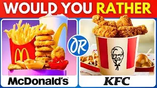 Would You Rather...? 🍔🍟🍗 FAST FOOD Restaurant Edition