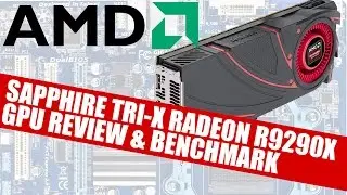 Sapphire Tri-X AMD Radeon R9 290X 4GB Benchmark & Review | Tech Tribunal