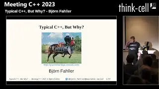 Typical C++, But Why? - Björn Fahller - Meeting C++ 2023