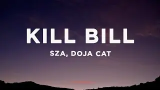 SZA - Kill Bill (Lyrics) ft. Doja Cat