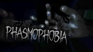 Хоррор! Ищу призраков в Phasmophobia