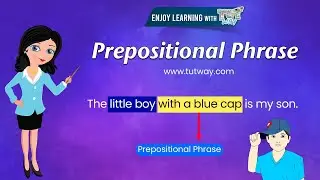 Prepositional Phrase | Types of Phrases | English Grammar | Prepositional Phrase Concept/Types/Usage