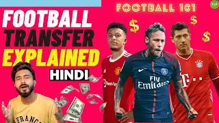 How Football Transfer Works in Modern Football | Football 101 #4