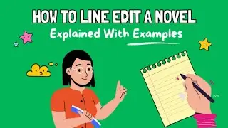 How to Line Edit a Novel (With Examples) ✍️