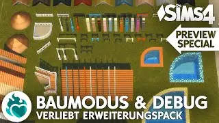 BAUMODUS + DEBUG ❤️🛠️ Alle Neuerungen im Die Sims 4 VERLIEBT Erweiterungspack 💖 Preview Special