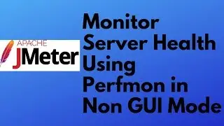 JMeter tutorial 22 - How to monitor server health using Perfmon Plugin | Non GUI Mode