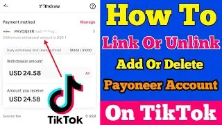 How To Link Or Unlink Payoneer Account From TikTok // How To Add Or Delete Payment Method On TikTok