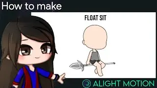 Float Sit Animation Tutorial in Alight Motion || Gacha Stu-Club Tutorial ||