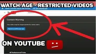 How to: Watch AGE-Restricted videos on youtube without Sign-in