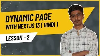 (Hindi) #2 Dynamic Pages, Routing, and Layouts with Next.js and TypeScript | Complete Tutorial