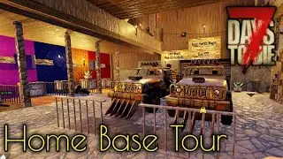 Home Base Tour, 7 Days to Die, (home base, not horde base...big diff..)