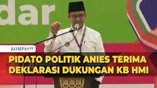 Pidato Politik Capres Anies di Deklarasi KB HMI, Cerita Dapat Dukungan JK