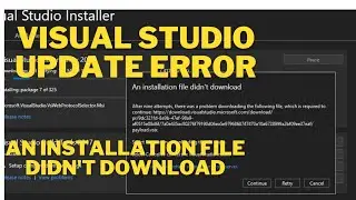 How to Fix: An Installation file didn't download Visual Studio 2019 || Update fail || Solved