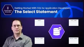 The Select Statement - Getting Started With SQL for Application Developers