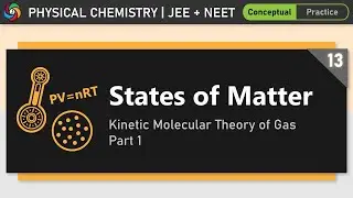 States of Matter | Module 13 | Chemistry for JEE And NEET