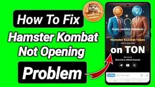 How to Fix Hamster Kombat Not Opening Problem | hamster kombat not opening