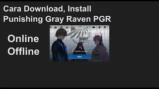 Cara Download, Install Game Punishing Gray Raven Online Offline