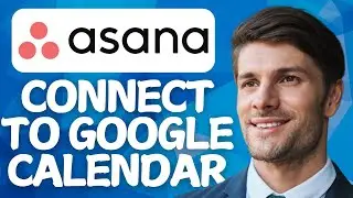 How To Connect Asana To Google Calendar In 2025 (New Method)