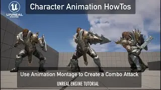 How to Use Animation Montage to Create a Combo Attack