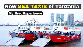 First Time inside new SEA TAXI of Dar es Salaam Tanzania, Africa is Changing