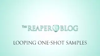 Looping one-shot Samples || Making beats in REAPER