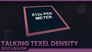 Discussion: Talking Texel Density