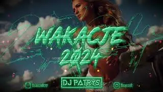 😍😈JADĄ ŚWIRY😈😍🌴WAKACJE 2024🌴😍VOL. 12✈️ SIERPIEŃ 2024✈️ 😈Najlepsza POMPA/VIXA NA IMPREZE 😈@DjPatrys