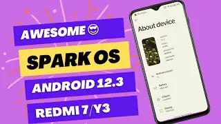 Spark OS Android 12.3 For Redmi 7/Y3|Awesome Rom to try in 2022|Another Best Rom For Redmi 7/Y3|