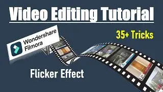 WonderShare Filmora Video Editing Tutorials: Flicker Effect