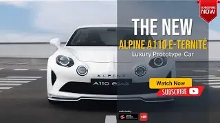 The 2024 Alpine A110 E TERNITÉ All New Prototype Concept Overview