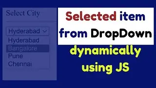 How to Create list of Cities using HTML JavaScript | Selected Value from DropDown Javascript| Select