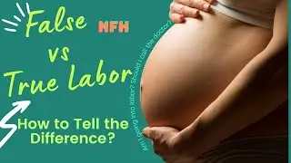 Sign and symptoms of true labor pain | False Labor vs. True Labor | Early Signs of Labor