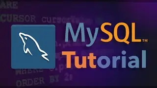 MySQL and MySQL Workbench Tutorial