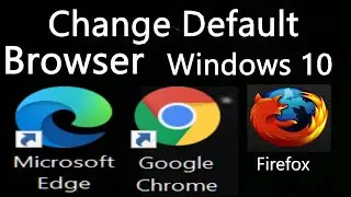 How to Change Your Default Browser Problem in Windows 10