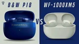 Bowers & Wilkins Pi8 VS Sony WF 1000XM5