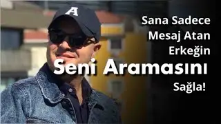 İLİŞKİDE SADECE MESAJ ATAN ERKEĞİN SENİ DAHA FAZLA ARAMASINI SAĞLAYAN YÖNTEM