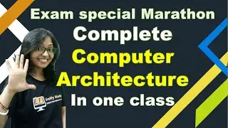 Computer Organization and Architecture in One Class - Marathon |Computer Architecture Series - Day 3