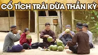 CỔ TÍCH TRÁI DỪA THẦN KỲ | CỔ TÍCH VIỆT NAM | PHIM TRUYỆN CỔ TÍCH HAY NHẤT 2024 | GHIỀN CỔ TÍCH