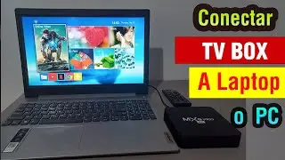 Como conectar TV BOX a Laptop o PC